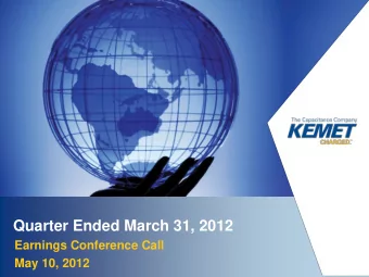 Quarter Ended March 31, 2012  Earnings Conference Call  May 10, 2012  Cautionary Statement  Certain
