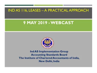 9 MAY 2019 -WEBCAST  Ind AS Implementation Group  Accounting Standards Board  The Institute of