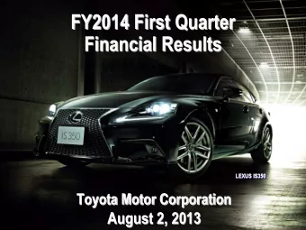 FY2014  First Quarter  FY2014  First Quarter  1  Financial Results  Financial Results  LEXUS IS
