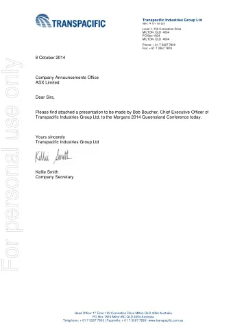 For personal use only  Company Announcements Office  ASX Limited  Dear Sirs,  Please find attached