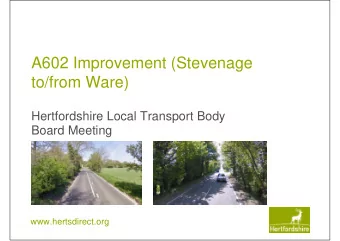 A602 Improvement (Stevenage  to/from Ware)  Hertfordshire Local Transport Body  Board Meeting