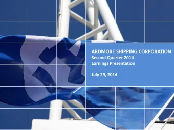 ARDMORE SHIPPING CORPORATION  Second Quarter 2014  Earnings Presentation  July 29, 2014  Disclaimer