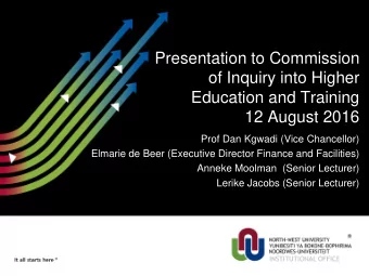 Education and Training  12 August 2016  Prof Dan Kgwadi (Vice Chancellor)  Elmarie de Beer