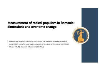 Me  Measurement of radical populism in Romania:  di  dimens  nsions  ns and  and over time chang