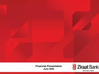 Financial Presentation  June 2020 Ziraat Bank  Highlights  Largest bank in Turkey with  TL 797bn