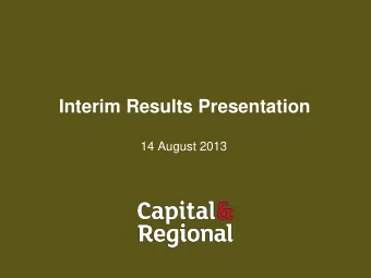 Interim Results Presentation  14 August 2013  Agenda  Overview  Financial Review  Operations