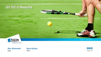 Q2 2013 Results The Hague  August 8, 2013  Alex Wynaendts  Darryl Button  aegon.com  CEO  CFO