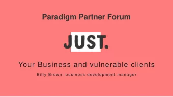 Paradigm Partner Forum  Your Business and vulnerable clients  Billy Brown, business development