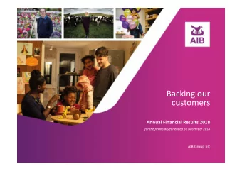 Backing our  customers  Annual Financial Results 2018  for the financial year ended 31 December