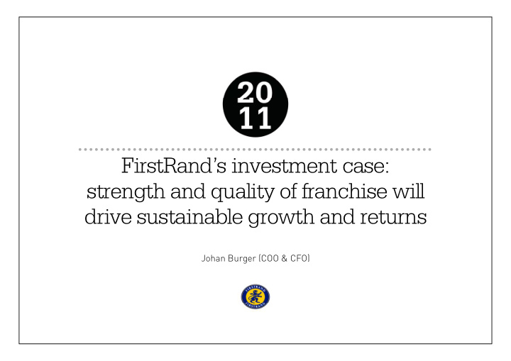 firstrand s investment case strength and quality of
