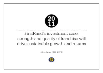 FirstRands investment case:  strength and quality of franchise will  drive sustainable growth