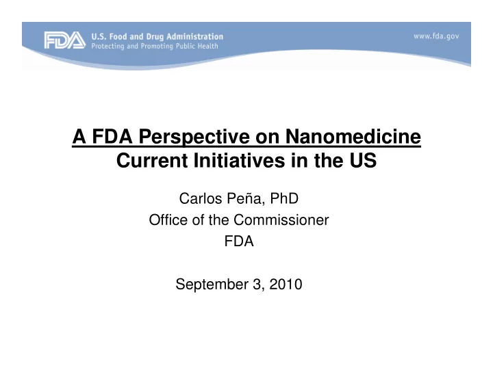 a fda perspective on nanomedicine current initiatives in