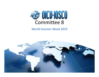 Committee 8  World Investor Week 2019  1  Webinar Agenda.  A) WIW 2019  C8 (20 minutes)  B)