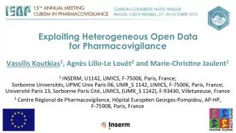 Exploiting Heterogeneous Open Data  for Pharmacovigilance Vassilis  Koutkias 1 ,  Agns