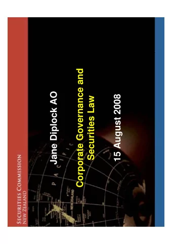 Corporate Governance and  Jane Diplock AO  15 August 2008  Securities Law  Introduction    High