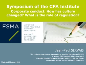 Jean-Paul SERVAIS Vice Chairman , International Organization of Securities Commissions (IOSCO)