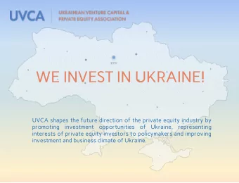 WE INVEST IN UKRAINE!  UVCA shapes the future direction of the private equity industry by