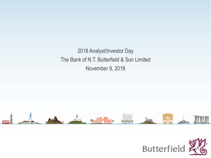 2018 analyst investor day the bank of n t butterfield son