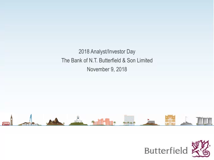 2018 analyst investor day the bank of n t butterfield son