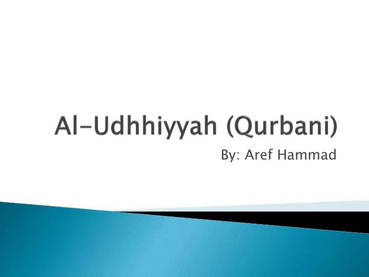by aref hammad is an animal that is slaughtered on the