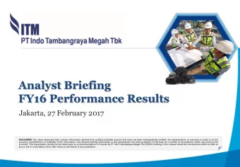 Analyst Briefing  FY16 Performance Results  Jakarta, 27 February 2017 DISCLAIMER: The views