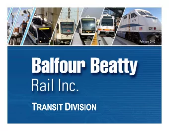 Balfour Beatty Rail, Inc.  The Transit Division of Balfour Beatty Rail has safely  The