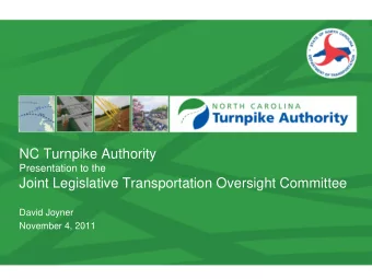 Joint Legislative Transportation Oversight Committee  David Joyner  November 4, 2011  Agenda  NC