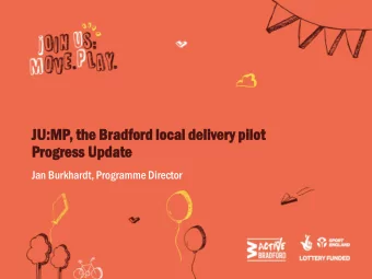 Pr  Progress  gress Upda  date  te  Jan Burkhardt, Programme Director  JU:MP  The Bradford Local