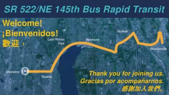 SR 522/NE 145th Bus Rapid Transit  Welcome!  Bienvenidos!    Thank you for joining us.