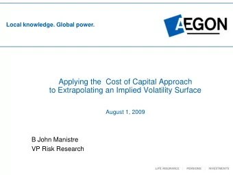Applying the  Cost of Capital Approach  to Extrapolating an Implied Volatility Surface  August 1,