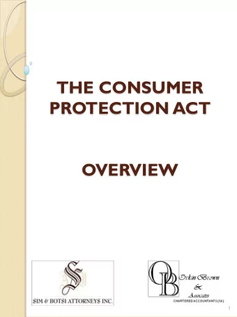THE CONSUMER  PROTECTION ACT  OVERVIEW  1  THE PURPOSE OF  THE ACT  TO PROHIBIT UNFAIR MARKETING