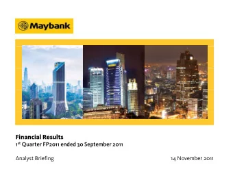 Financial Results 1 st Quarter FP2011 ended 30 September 2011  Analyst Briefing  14 November 2011