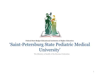 Saint -Petersburg State Pediatric Medical  University  The Ministry of health of the Russian