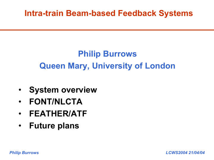 intra train beam based feedback systems philip burrows