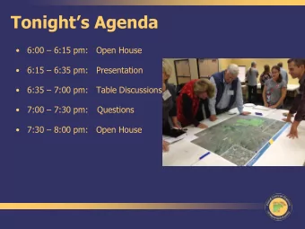 Tonights Agenda   6:00  6:15 pm:   Open House   6:15  6:35 pm:   Presentation