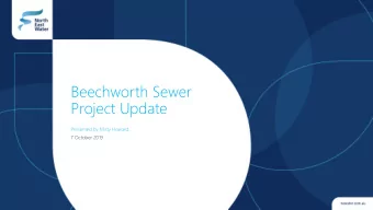 Beechworth Sewer  Project Update  Presented by Misty Howard  7 October 2019  Agenda for tonights