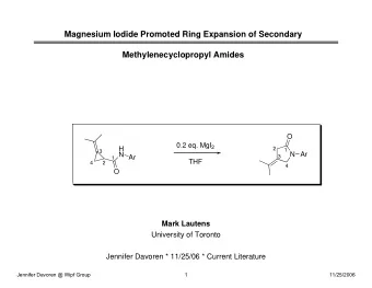 Magnesium Iodide Promoted Ring Expansion of Secondary  Methylenecyclopropyl Amides  O 0.2 eq. MgI 2