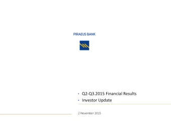 Q2-Q3.2015 Financial Results  Investor Update  2 November 2015  Disclaimer  By reading or