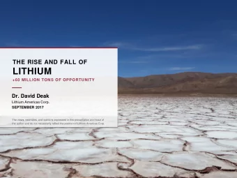 LITHIUM  +60 MILLION TONS OF OPPORTUNITY  Dr. David Deak  Lithium Americas Corp.  SEPTEMBER 2017