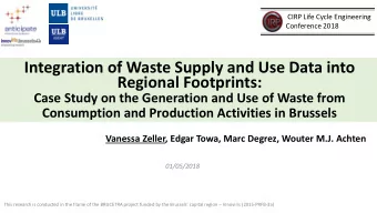 Integration of Waste Supply and Use Data into  Regional Footprints:  Case Study on the Generation
