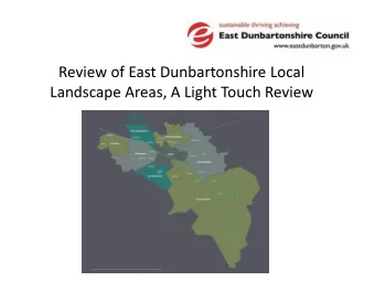Review of East Dunbartonshire Local  Landscape Areas, A Light Touch Review  Local Landscape Area
