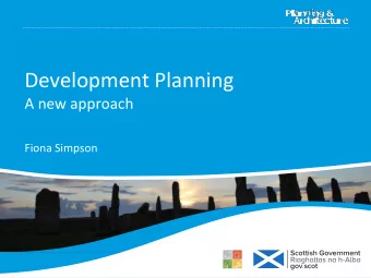 Development Planning  A new approach  Fiona Simpson  Purpose of planning 3ZA Purpose of planning