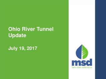 Ohio River Tunnel  Update  July 19, 2017  Agenda   Introductions   Getting to Know You