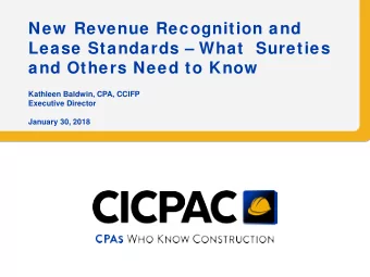 New  Revenue Recognition and  Lease Standards  What Sureties  and Others Need to Know  Kathleen