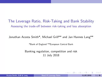 The Leverage Ratio, Risk-Taking and Bank Stability  Assessing the trade-off between risk-taking and