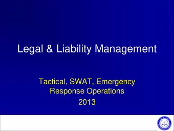 Tactical, SWAT, Emergency  Response Operations  2013  Decision to Use the Team  Subjective by