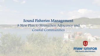 Sound  nd F  Fisheri  eries M  Management  A New Plan to Strengthen Adjacency and  Coastal
