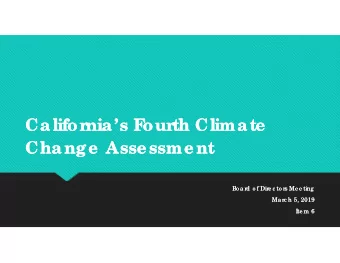 Califor  Califor  nias F  nias F  our  our  th Climate  th Climate  Change  Asse ssme nt