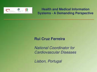 Rui Cruz Ferreira  National Coordinator for  Cardiovascular Diseases  Lisbon, Portugal  Health