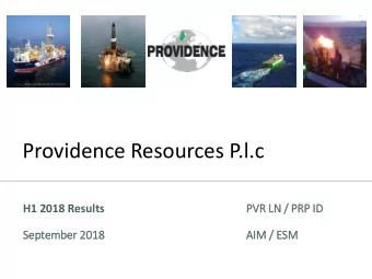 Providence Resources P.l.c  H1 2018 Results  PVR LN  LN /  / PRP  RP ID  ID  September 20  2018  18